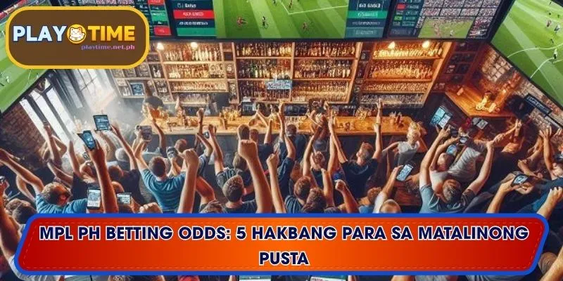 MPL PH Betting Odds: 5 Hakbang para sa Matalinong Pusta