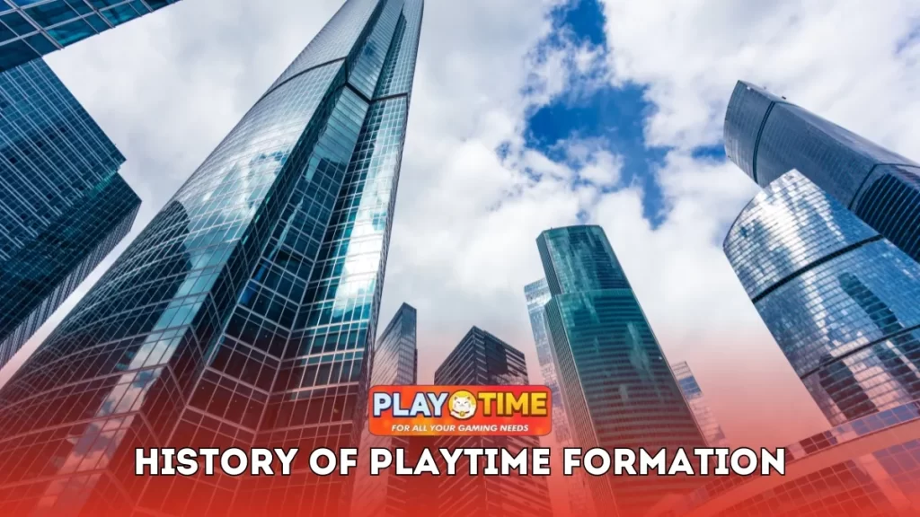 History of PLAYTIME formation